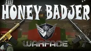 Warface| Летсплей и обзор Honey Badger