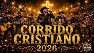 Corrido Cristiano Tumbado 2026 🔥 Lo Mejor de los Corridos Cristianos Más Nuevos