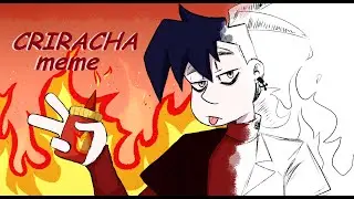 🔥CRIRACHA🔥//ANIMATION MEME//SKETCH