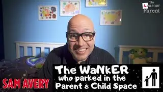 The Wanker Who Parked in the Parent & Child Space