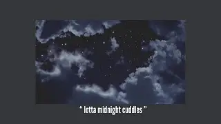 lotta midnight cuddles [lofi]