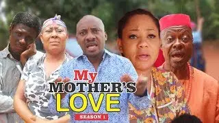 MY MOTHER'S LOVE 1 - LATEST NIGERIAN NOLLYWOOD MOVIES || TRENDING NOLLYWOOD MOVIES
