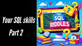 Top 400 SQL Riddles | Test Your SQL Skills! Part 2