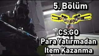CS:GO Para Yatırmadan Item Kazanma - 5. Bölüm