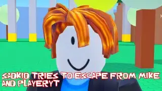 Sadkid Tries To Escape From Mike And PlayerYT