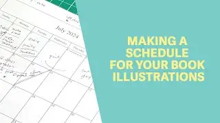 How to Make a Schedule for Your Book Illustrations