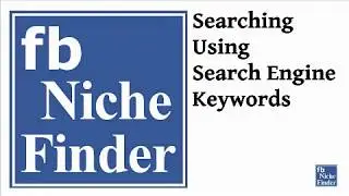 fbNicheFinder - Searching Using Search Engine Keywords Tutorial