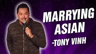 Tony Vinh: Marrying Asian (Stand Up Comedy)