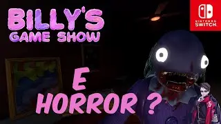 BILLY'S GAME SHOW: IS IT HORROR OR JUST AN ERROR ON SWITCH?