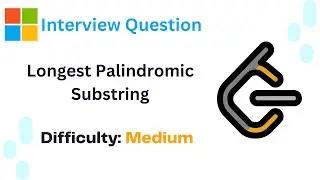 LeetCode Problems #5 | Longest Palindromic Substring | Microsoft Interview Question