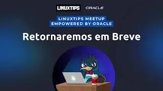 LINUXtips Meetup Empowered by Oracle
