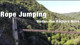 Rope Jump au Viaduc des Rochers Noirs (saut pendulaire)