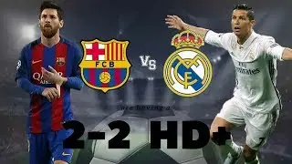 Real Madrid vs Barcelona 2-2 - All Goals & Highlights - 05.06.2018HD