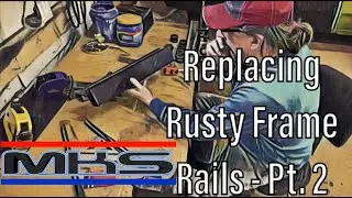 Episode 19 - 70 Challenger - Rust to Revival - RUSTY frame rail - INSTALLING the LS rear frame rail!