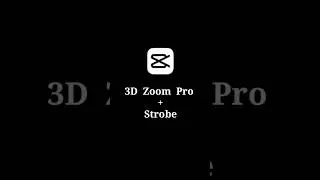 3d zoom and strobe effect in Capcut editing video 