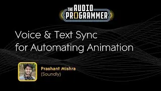 Voice & Text Sync for Automating Animation | Prashant Mishra (Soundly)