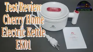 Cherry Home Electric Kettle Model EK01 Test/Review