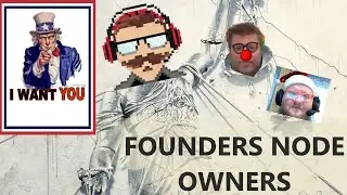WE NEED YOU, FOUNDER'S NODE OWNERS!