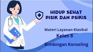 Hidup Sehat Fisik dan Psikis, Materi Layanan Klasikal