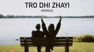 TRO DHI ZHAYI - Putulu | Teaser