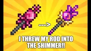 I Threw My Rod Of Discord Into The Shimmer!! Terraria Rod Of Harmony How To