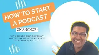 How to Start a Podcast on Anchor - Step wise Instructions!