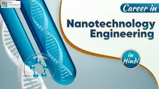 How to become Nanotechnology Engineer
