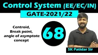 Lec 68 Centroid, Break point, angle of asymptote concept in Root Locus | Control system
