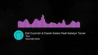 [NO COPYRIGHT] ❌▶️Esli Guzmán & Darek Sotelo Feat Katelyn Tarver   You▶️❌