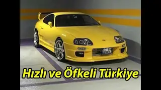 Türkiye'de Kullanılan Hızlı ve Öfkeli Otomobilleri