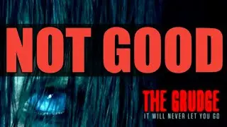 The Grudge 2020 Is Not Good - Movie Review