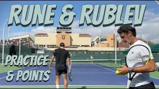 Rune, Mouratoglou  & Rublev Practice - Indian Wells 2024