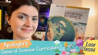 APOLOGIA'S GENERAL SCIENCE CURRICULUM FOR 7TH GRADE | LOOK INSIDE | HOMESCHOOL