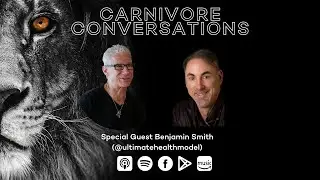 Carnivore Conversations Episode 103 - Benjamin Smith