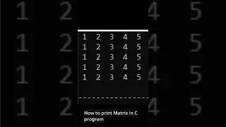 How to print Matrix in C program 