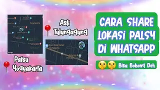 Kirim Sharelock Palsu di Whatsapp, bisa loh !! | Bisa ngePrank deh😉