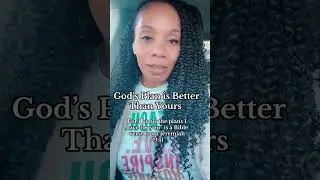 God’s Plans Are Better Than Yours #Godsplan