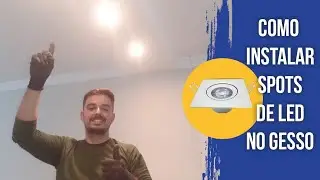 COMO INSTALAR SPOTS EMBUTIDO PASSO Á PASSO - FAÇA VOCÊ MESMO