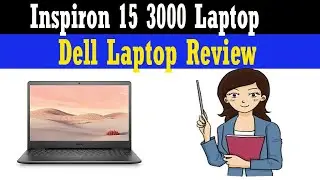 Inspiron 15 3000 Laptop Review - Dell Inspiron 15 3000 - Urdu Teacher