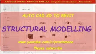 Audio Video Session, AUTOCAD 2D TO REVIT 3D STRCTURAL MODELLING, 