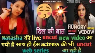 Natasha rajeswari live uncut video//and 2 more upcoming uncut web series update//