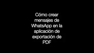 ¿Cómo crear PDF a partir de mensajes de WhatsApp en la aplicación PDF Export? en iPhone y iPad