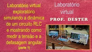 Laboratório virtual: medição de tensão e defasagem angular em circuitos RLC – parte 1