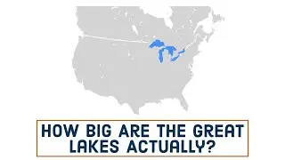 Great Lakes 101 - How Big Are The Great Lakes Actually?