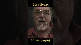 Gary Gygax on Role Playing