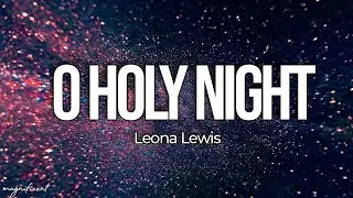 Leona Lewis - O Holy Night (Lyrics)