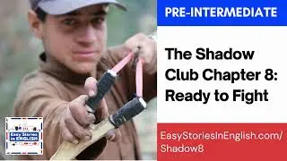 The Shadow Club Chapter 8 - Easy Stories in English