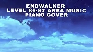 Endwalker Level 86-87 Area Music FFXIV Piano Cover