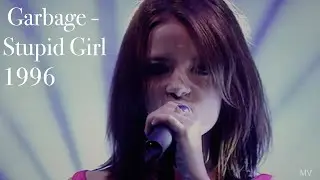 Garbage - Stupid Girl 1996
