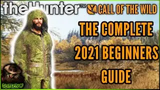 The Ultimate 2021 Beginners Guide For TheHunter Call of the wild! Leveling, Best Rifles, & More!